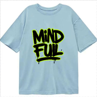 Bold typography design - "MINDFUL" - present awareness, conscious living - Classic T-shirt - Light Blue