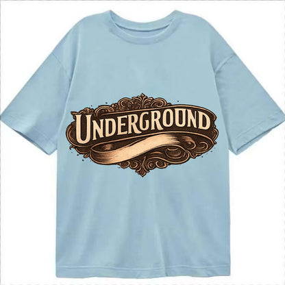 Bold typography design - "UNDERGROUND" - hidden scene, alternative - Classic T-shirt - Light Blue