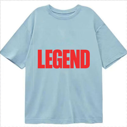 Bold typography design - "LEGEND" - remarkable person, iconic status - Classic T-shirt - Light Blue