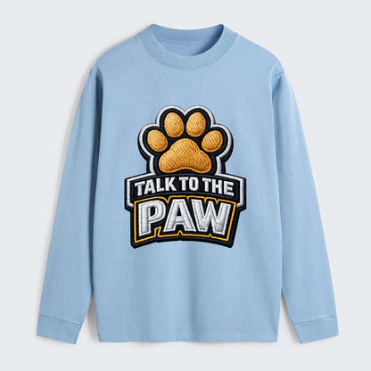 TALK TO THE PAW - raised paw in tan , sassy pet - Classic Long Sleeve Shirt - Light Blue