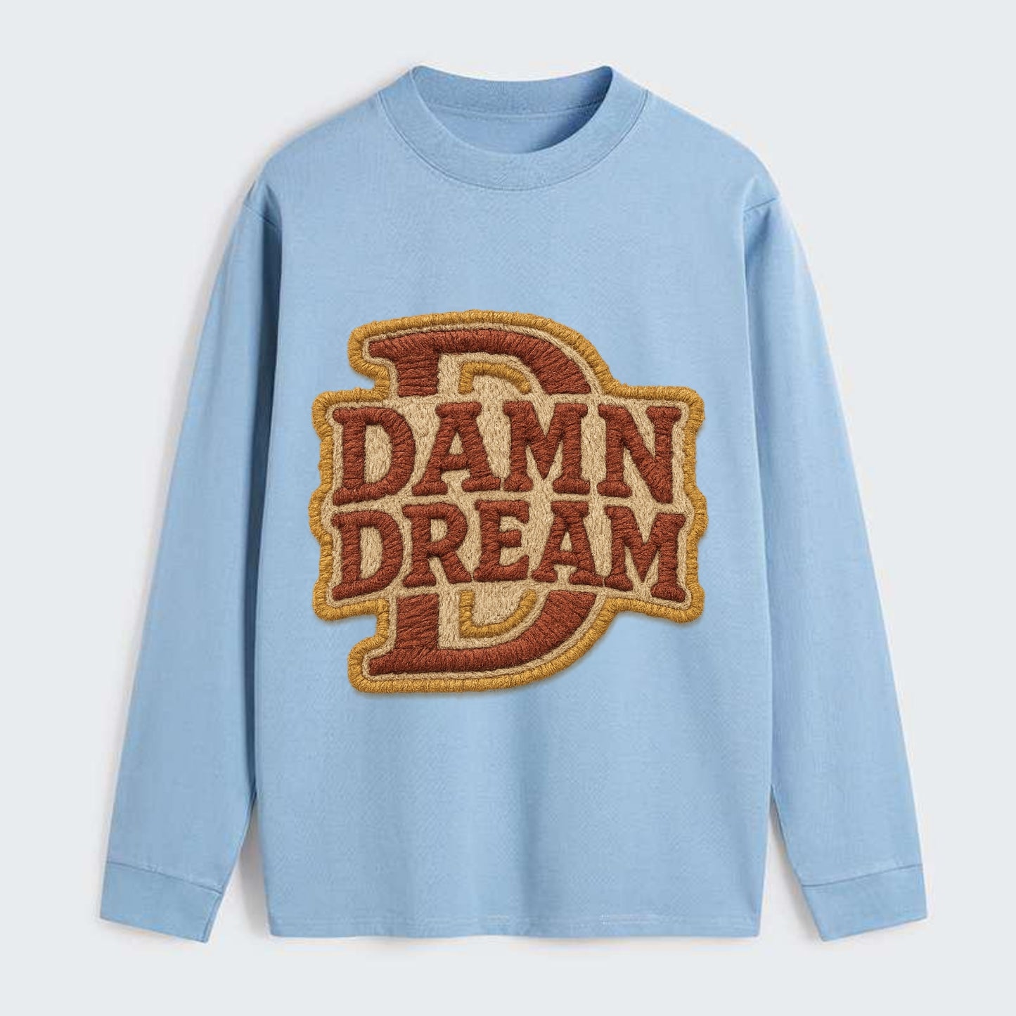 DAMN;DREAM BIG Motivational White Cap - Classic Long Sleeve Shirt - Light Blue