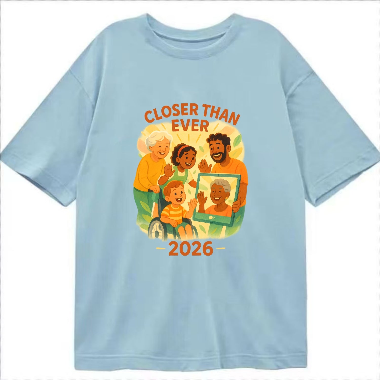 Technology bringing distant families together - "Closer Than Ever" - connection - Classic T-shirt - Light Blue