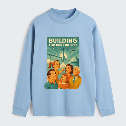 Multiple generations celebrating progress together - "Building for Our - Classic Long Sleeve Shirt - Light Blue