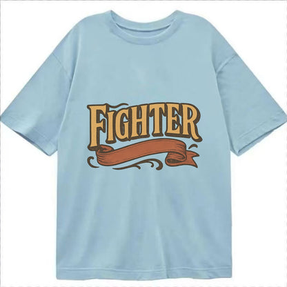 Bold typography design - "FIGHTER" - never giving up, battling on - Classic T-shirt - Light Blue