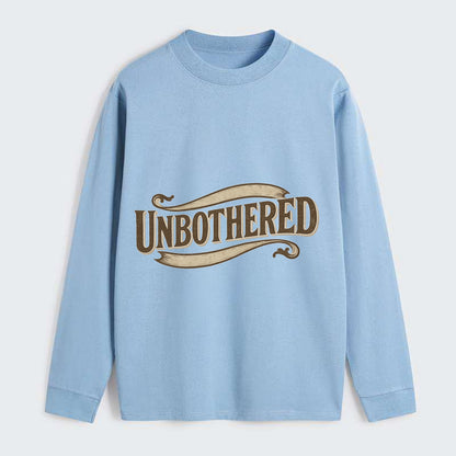 Bold typography design - "UNBOTHERED" - not affected, staying calm - Classic Long Sleeve Shirt - Light Blue
