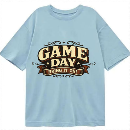 Bold typography design - "GAME DAY" - competition ready, bring it on - Classic T-shirt - Light Blue