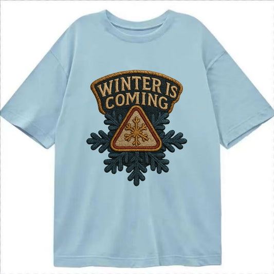 Winter Is Coming  - Classic T-shirt - Light Blue