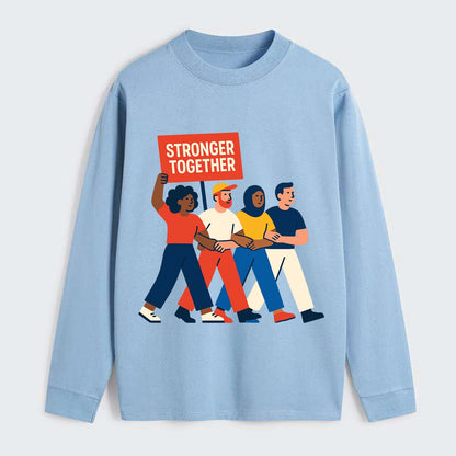 Peaceful protesters marching with linked arms - "Stronger Together" - - Classic Long Sleeve Shirt - Light Blue