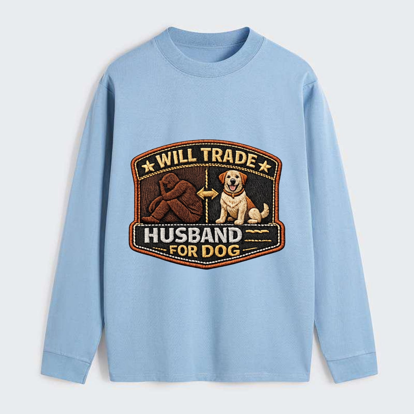 WILL TRADE HUSBAND FOR DOG - dog and man silhouette in brown , pet - Classic Long Sleeve Shirt - Light Blue