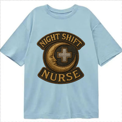 Night Shift Nurse  - Classic T-shirt - Light Blue