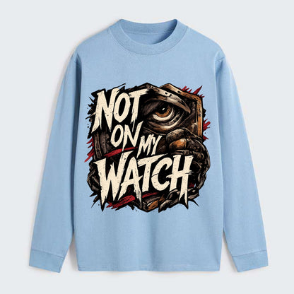 Not On My Watch - Classic Long Sleeve Shirt - Light Blue