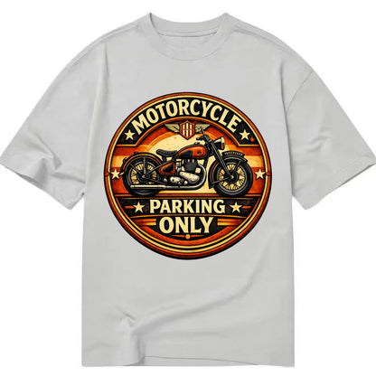 Motorcycle Parking Only - Classic T-shirt