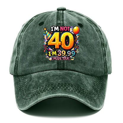 Not 40 Plus Tax - Classic Cap