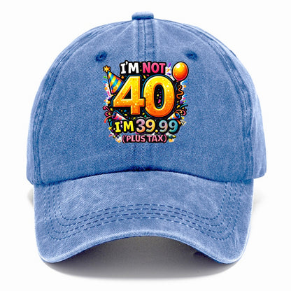 Not 40 Plus Tax - Classic Cap