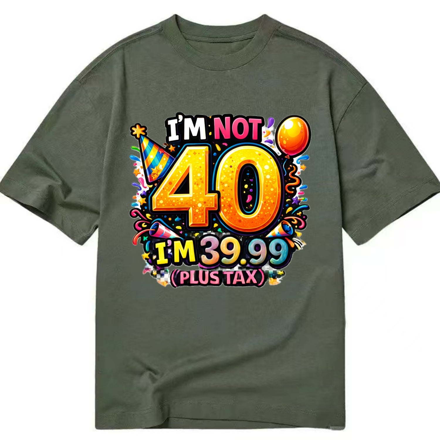 Not 40 Plus Tax - Classic T-shirt