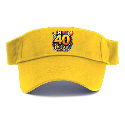 Not 40 Plus Tax - Visor