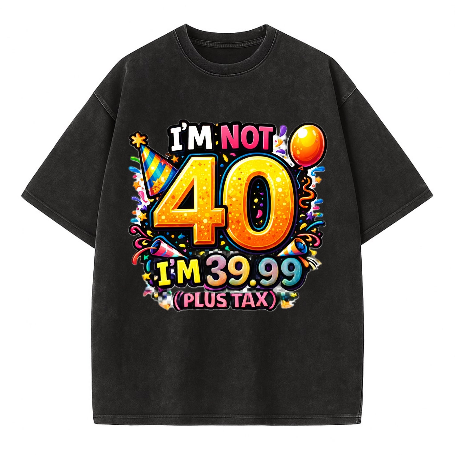 Not 40 Plus Tax - Vintage T-shirt