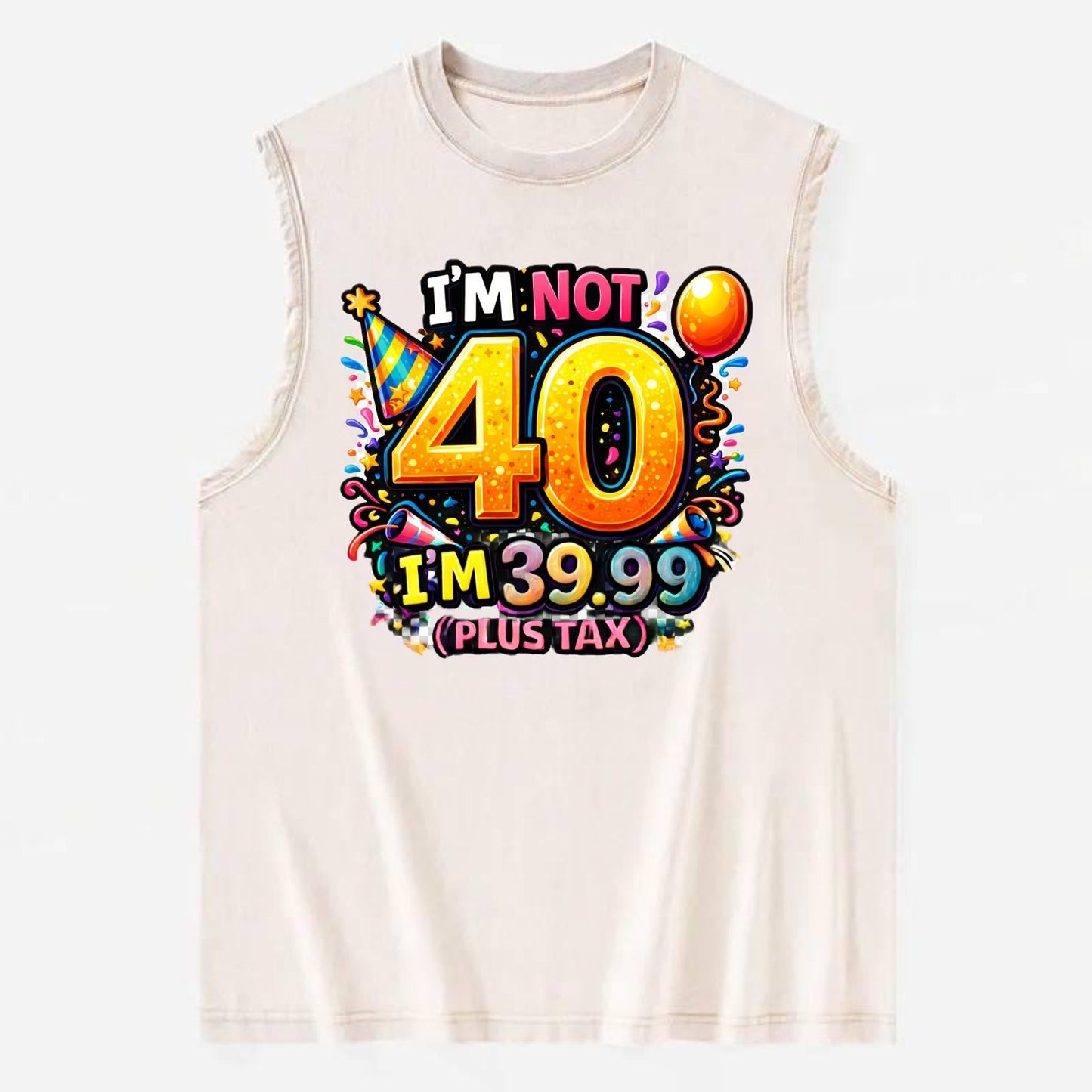 Not 40 Plus Tax - Vintage Washed Tank