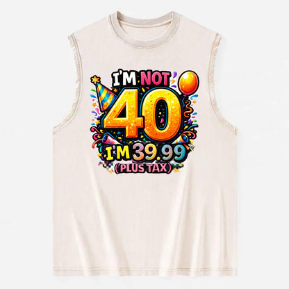 Not 40 Plus Tax - Vintage Washed Tank