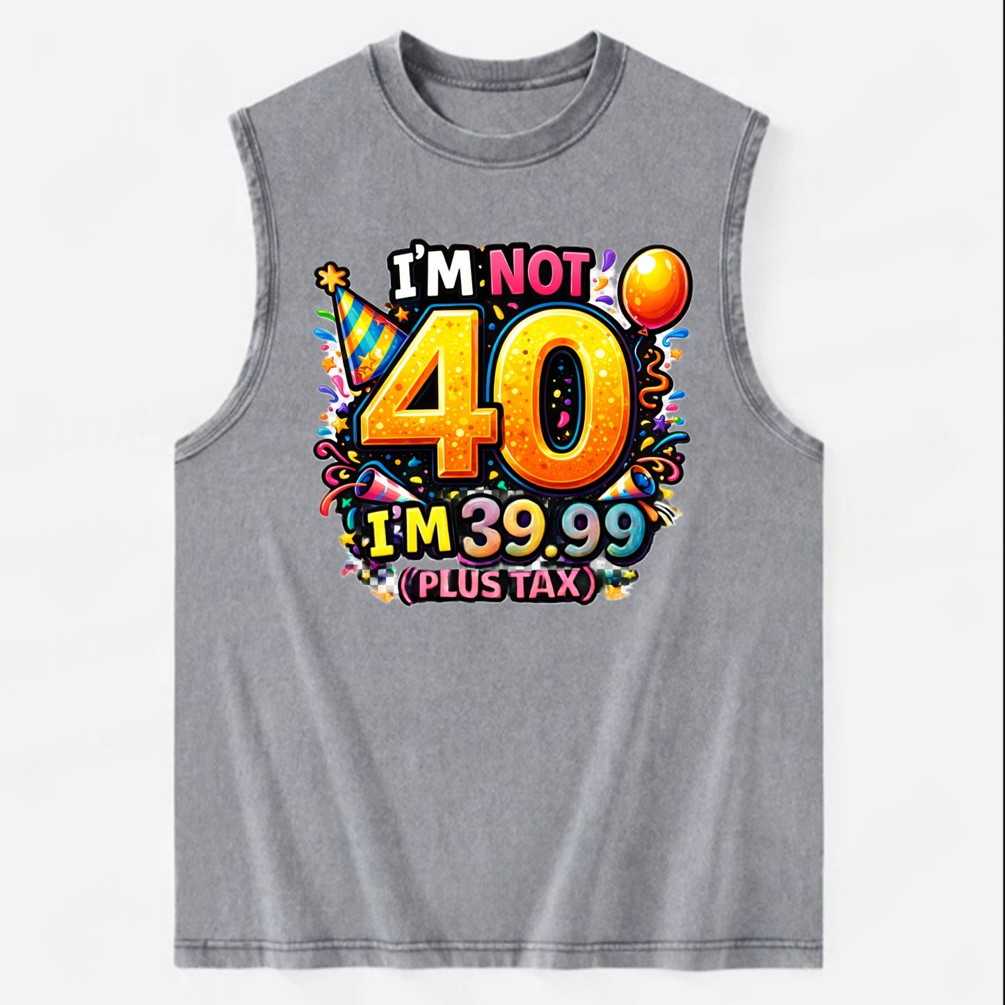 Not 40 Plus Tax - Vintage Washed Tank