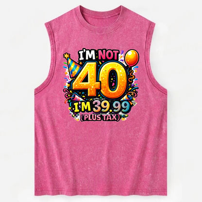 Not 40 Plus Tax - Vintage Washed Tank