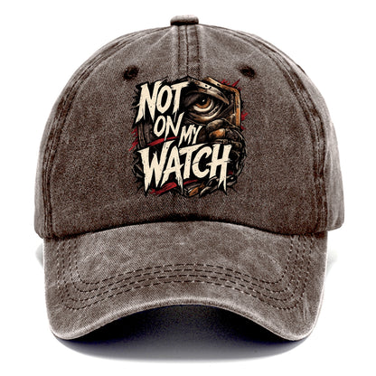 Not On My Watch - Classic Cap
