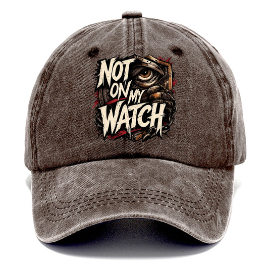 Not On My Watch - Classic Cap