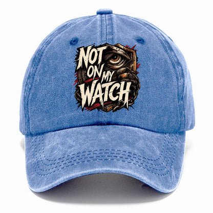 Not On My Watch - Classic Cap