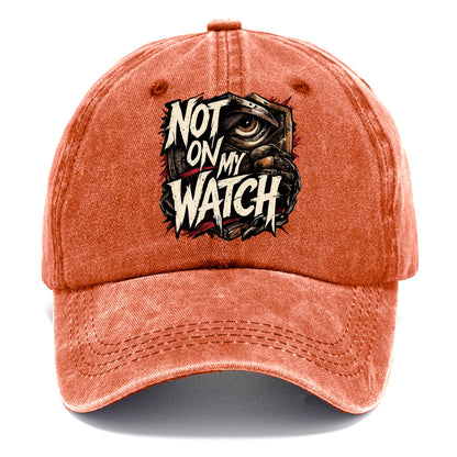 Not On My Watch - Classic Cap