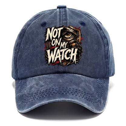 Not On My Watch - Classic Cap