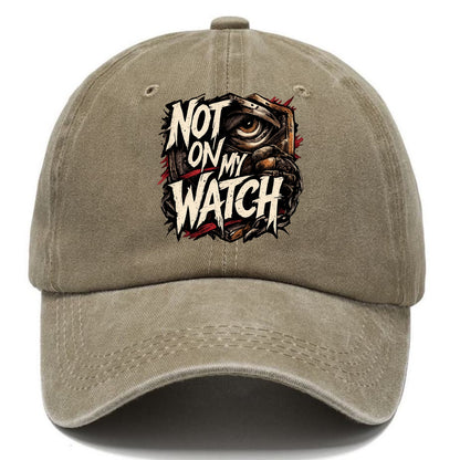 Not On My Watch - Classic Cap
