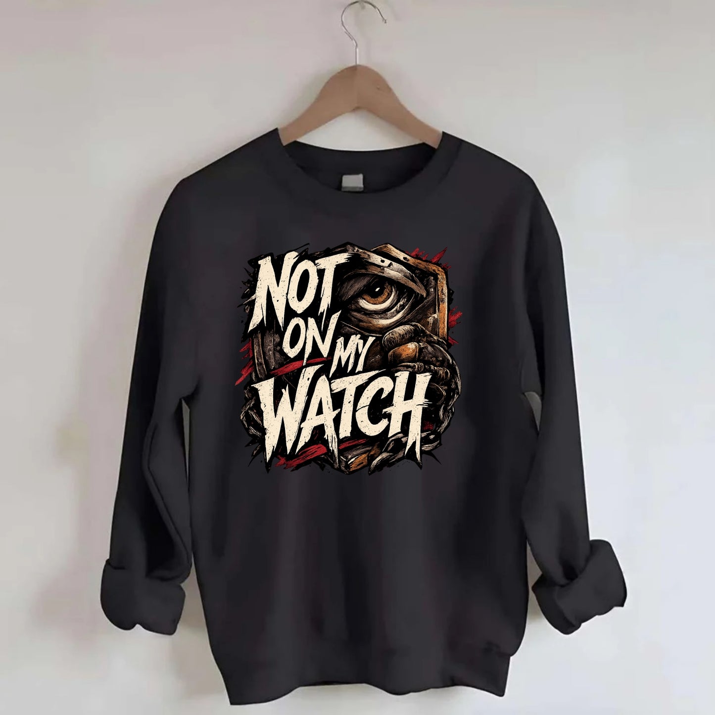 Not On My Watch - Crewneck Sweatshirt