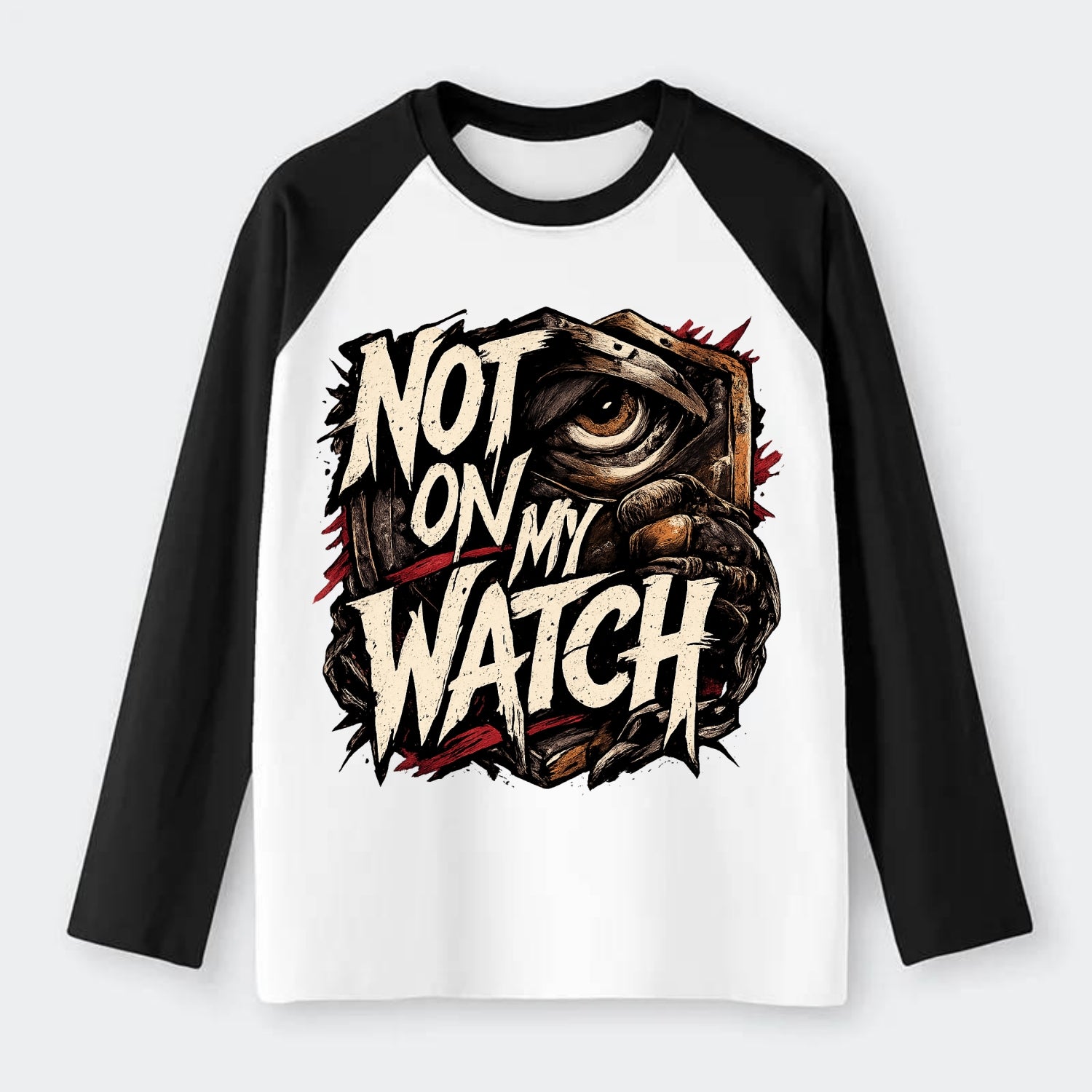 Not On My Watch - Raglan Long Sleeve T-Shirt