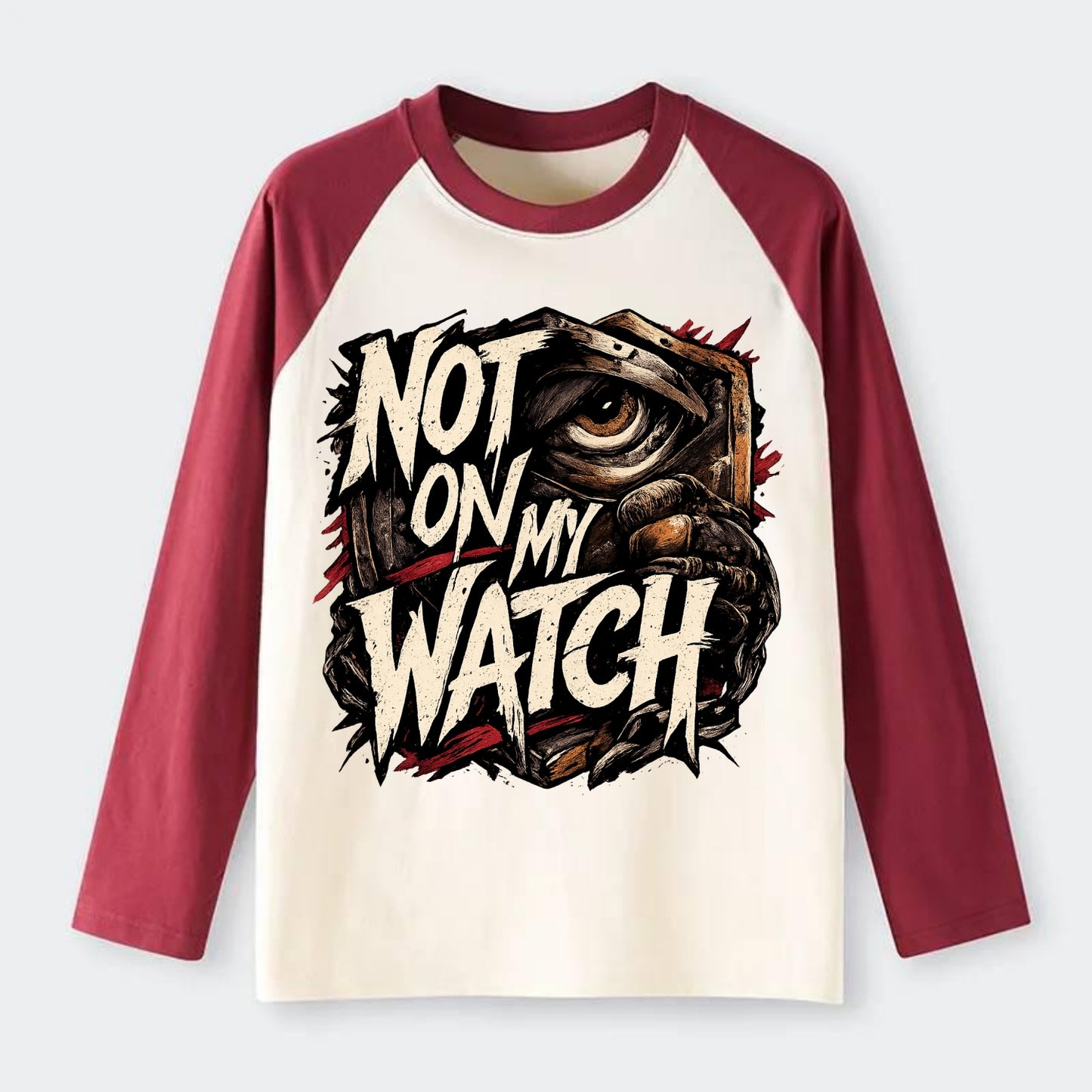 Not On My Watch - Raglan Long Sleeve T-Shirt