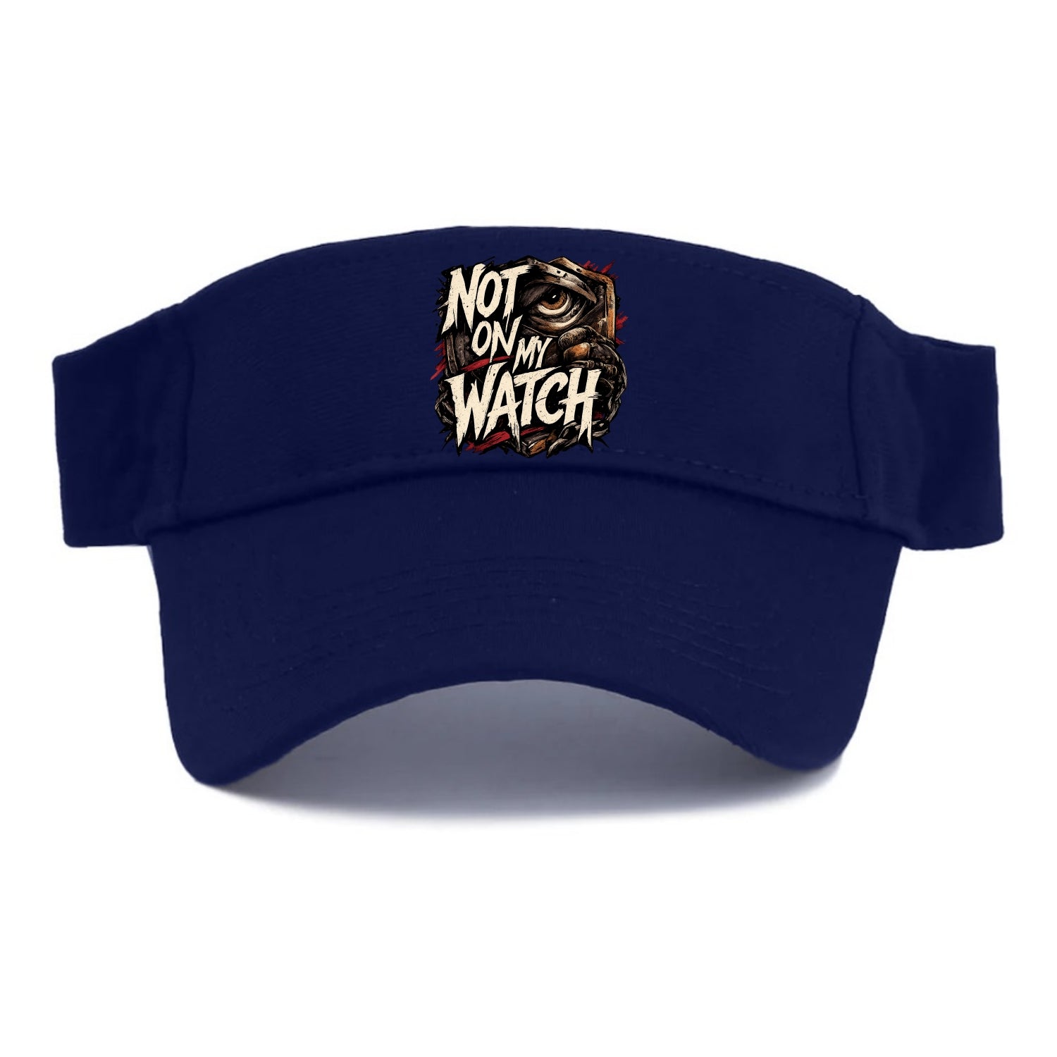 Not On My Watch - Visor