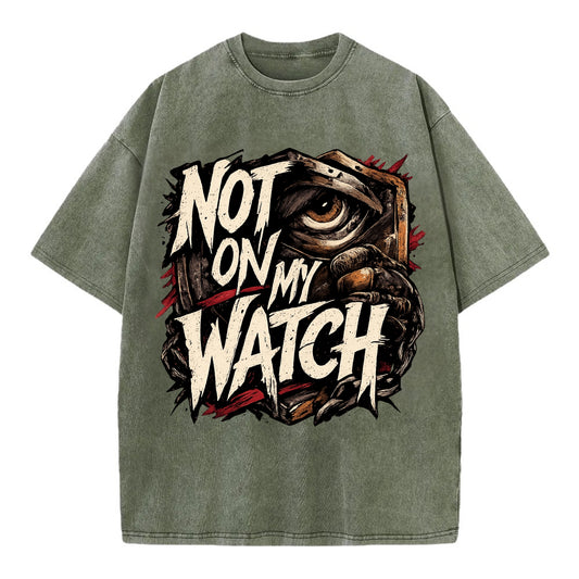 Not On My Watch - Vintage T-shirt
