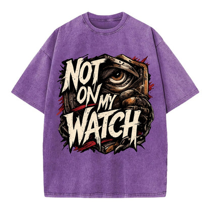 Not On My Watch - Vintage T-shirt