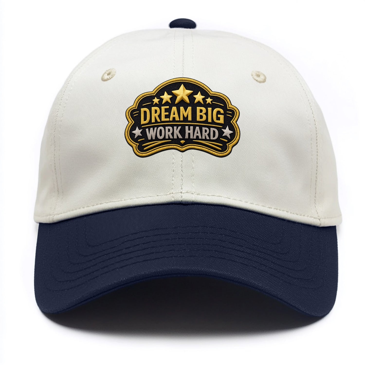 DREAM BIG WORK HARD - stars with text in gold , aspiration - Two Tone Cap - Navy