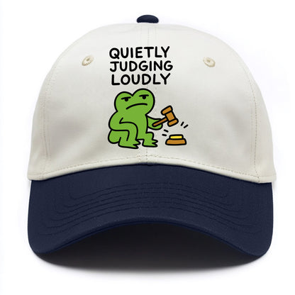 QUIETLY JUDGING LOUDLY | Silent gavel banging - Two Tone Cap - Navy