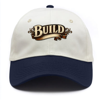 Bold typography design - "BUILD" - constructing, making real - Two Tone Cap - Navy