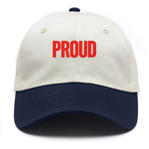 Bold typography design - PROUD - satisfied, honored, dignified - Two Tone Cap