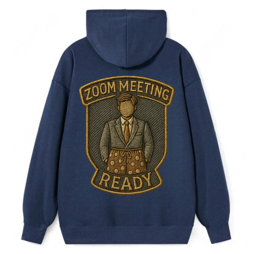 Zoom Meeting Ready  - Classic Pullover Hoodie