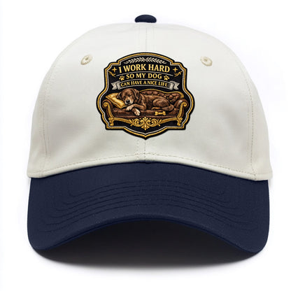 I WORK HARD SO MY DOG CAN HAVE A NICE LIFE - dog on couch in brown , pet luxury - Two Tone Cap - Navy