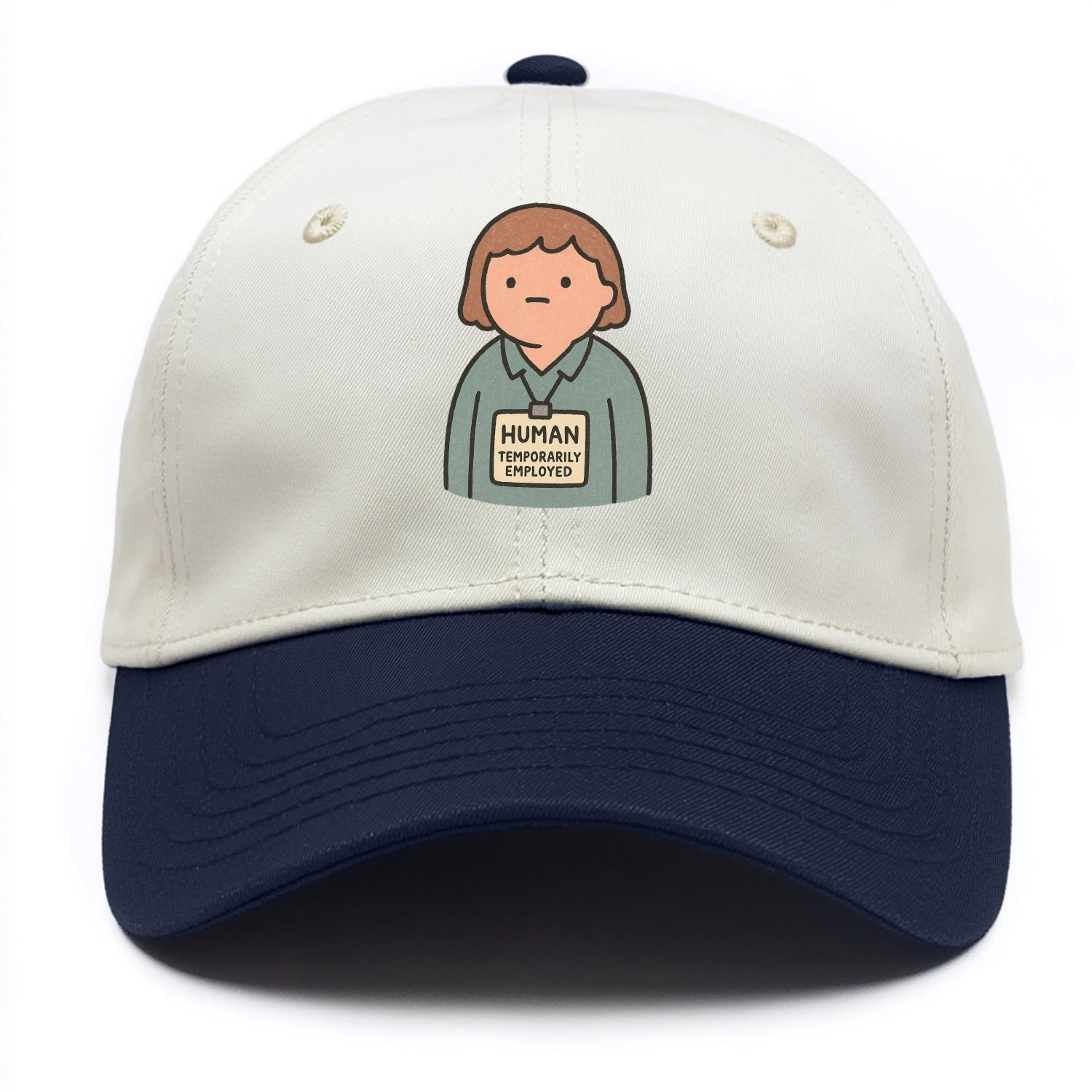 Worker wearing ID badge that says "Human - Temporarily Employed" - existential dread - Two Tone Cap - Navy