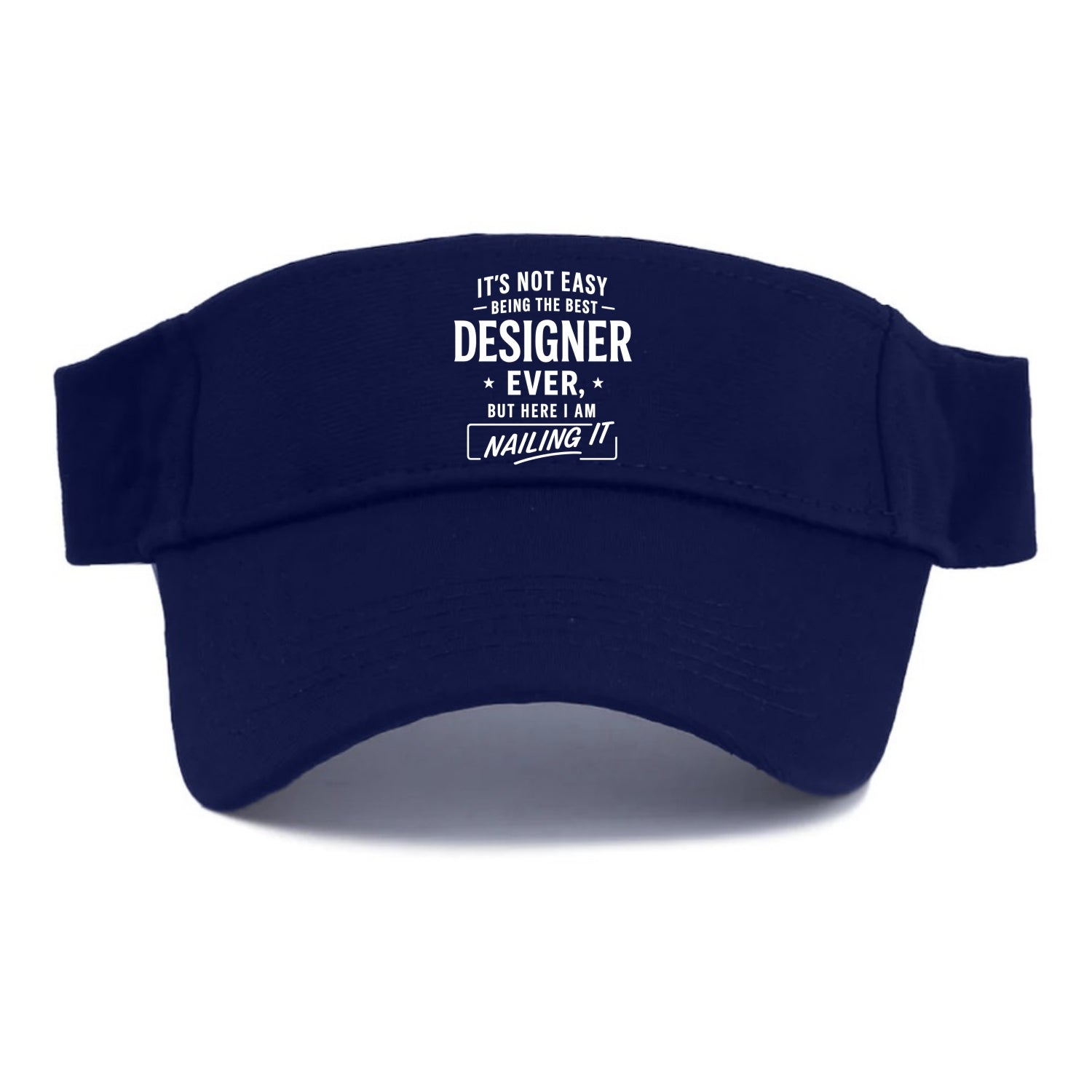 It's not easy being the best DESIGNER ever, but here I am nailing it - Visor - Navy