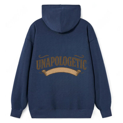Bold typography design - "UNAPOLOGETIC" - no regrets, owning it - Classic Pullover Hoodie - Navy