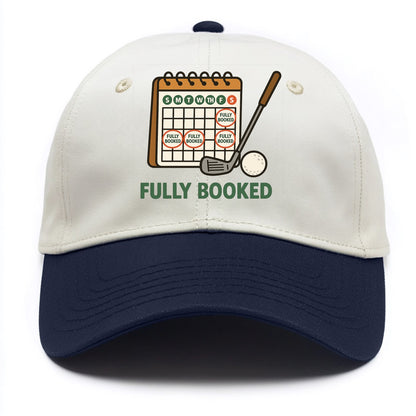 Calendar with every weekend marked for golf - "Fully Booked" - golf obsession - Two Tone Cap - Navy