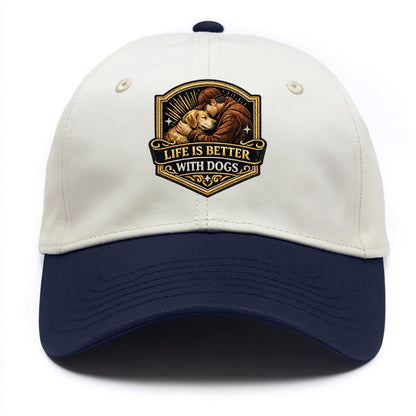 LIFE IS BETTER WITH DOGS - dog and human in brown , dog lover - Two Tone Cap - Navy