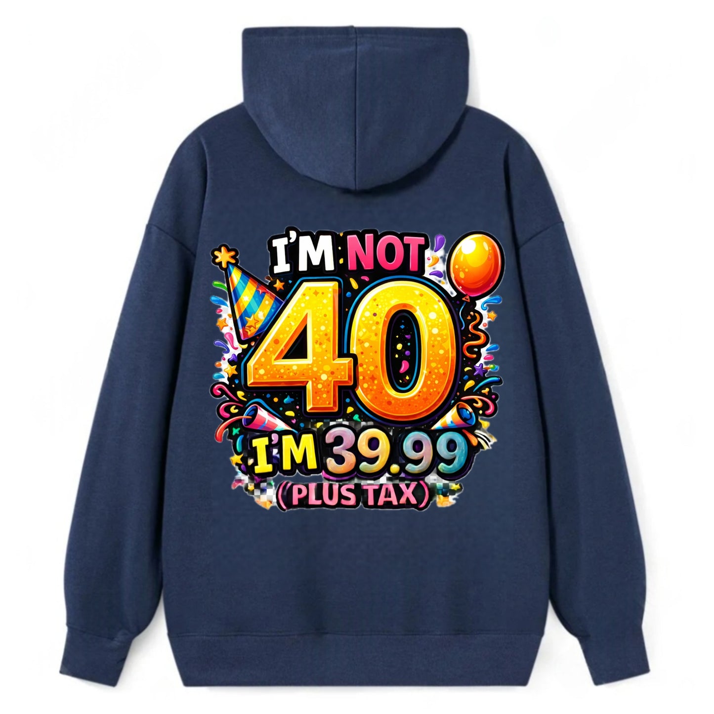 Not 40 Plus Tax - Classic Pullover Hoodie - Navy