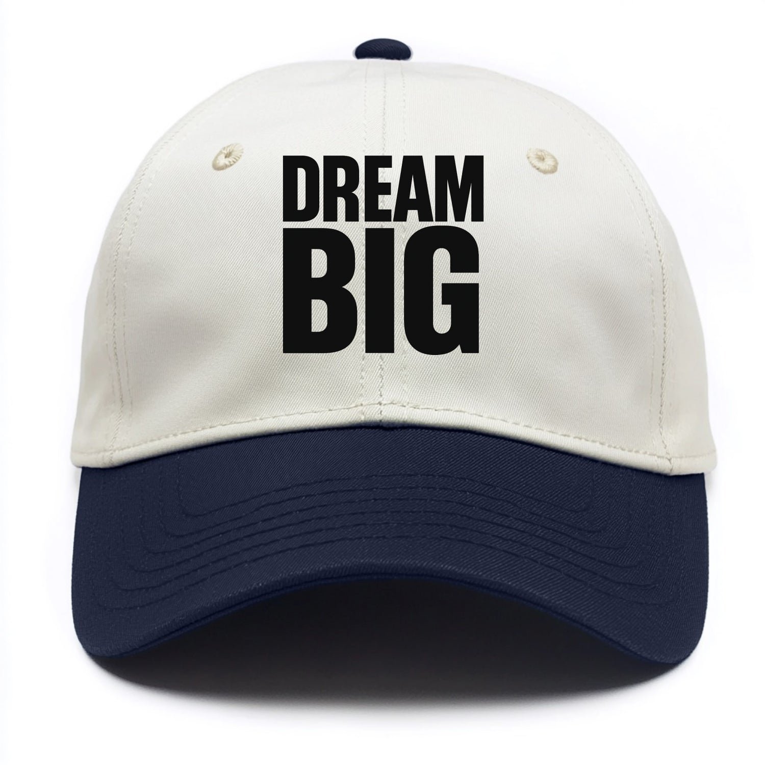 Bold typography design - "DREAM BIG" - ambitious goals, no limits - Two Tone Cap - Navy